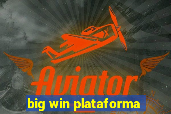 big win plataforma